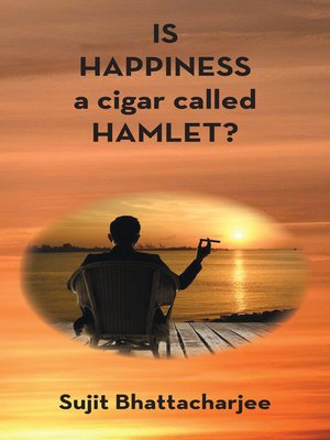cover image of Is Happiness a Cigar Called Hamlet?